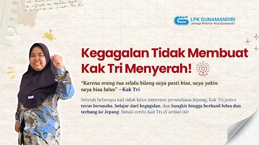 Walau Sempat Gagal Interview Berkali-kali, Kak Tri Tetap Berjuang Hingga Berhasil Lulus dan Berangkat ke Jepang